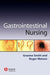 Gastrointestinal Nursing by Graeme Smith