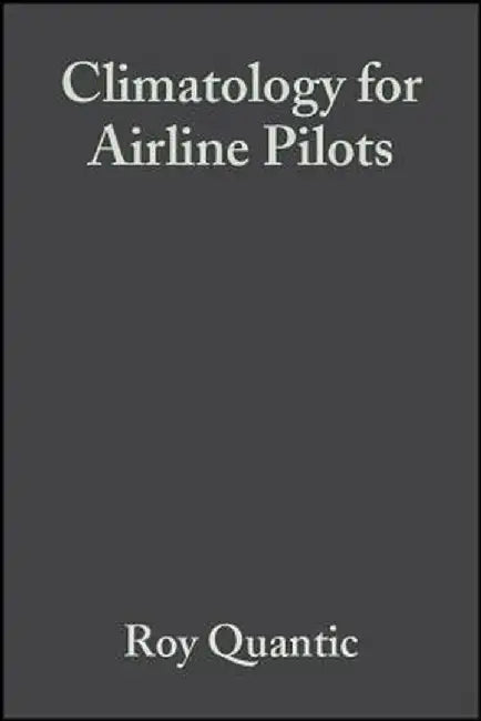 Climatology for Airline Pilots by Roy Quantick