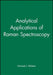 Analytical Applications of Raman Spectroscopy by Michael J. Pelletier