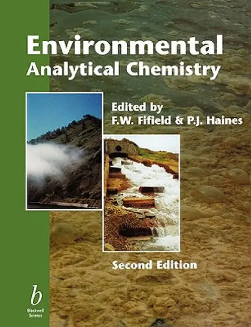Environmental Analytical Chemistry by F. W. Fifield