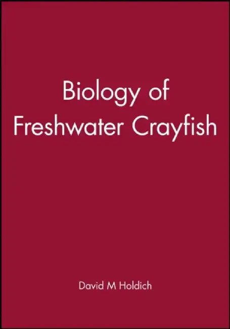 Biology of Freshwater Crayfish by Editor: David M Holdich