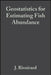 Geostatistics for Estimating Fish Abundance by J. Rivoirard