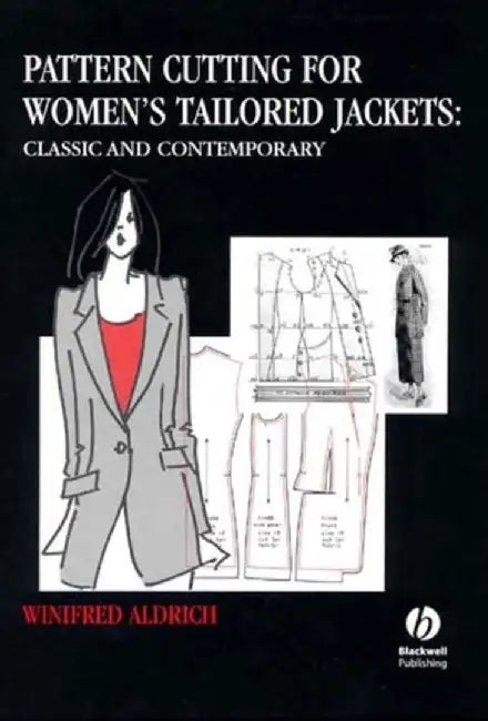 Pattern Cutting for Women's Tailored Jackets by Winifred (The Nottingham Trent University) Aldrich