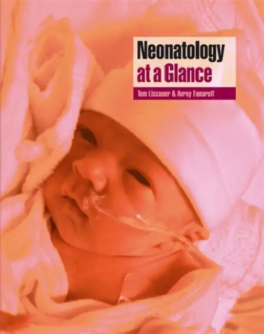 Neonatalogy At A Glance by Lissauer