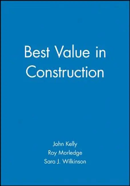 Best Value in Construction by John Kelly