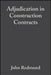 Adjudication in Construction Contracts by John Redmond