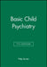 Basic Child Psychiatry by Philip Barker