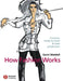 How Fashion Works: Couture, Ready-To-Wear and Mass Production by Gavin Waddell