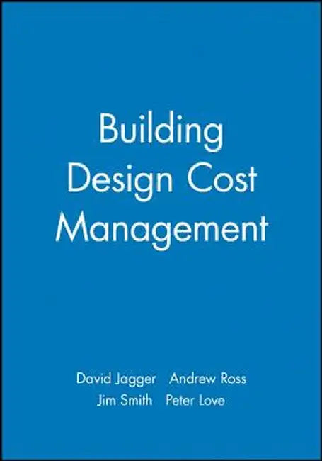 Building Design Cost Management by David Jagger