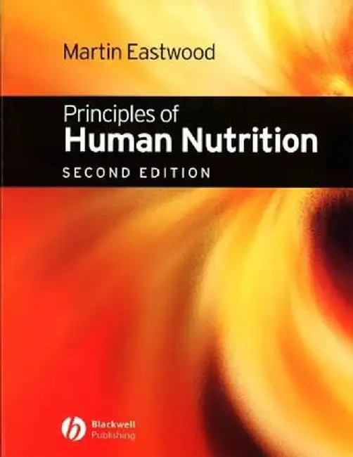 Principles of Human Nutrition 2e by Martin Eastwood