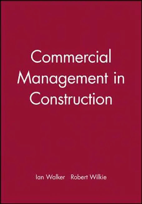Commercial Management in Construction by Ian Walker