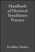 Handbook of Electrical Installation Practice by Geoffrey Stokes