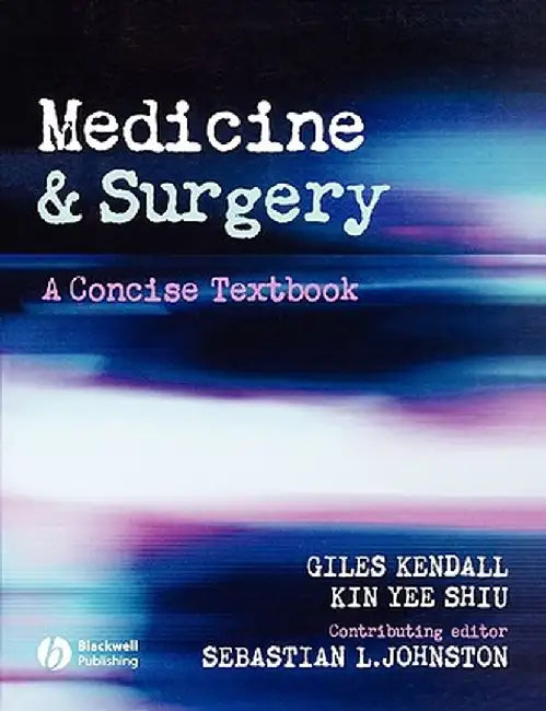 Medicine and Surgery: A Concise Textbook by Giles Kendall