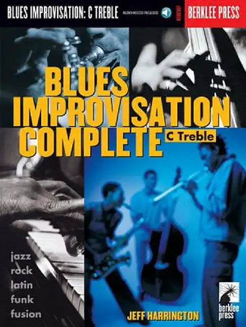 Blues Improvisation Complete: C Treble [With Play-Along CD] by Jeff Harrington