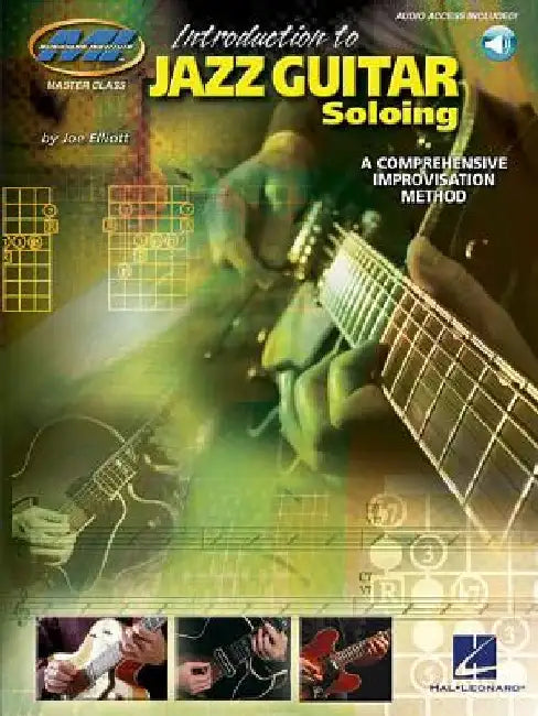 Introduction to Jazz Guitar Soloing: A Comprehensive Improvisation Method [With CD] by Joe Elliott