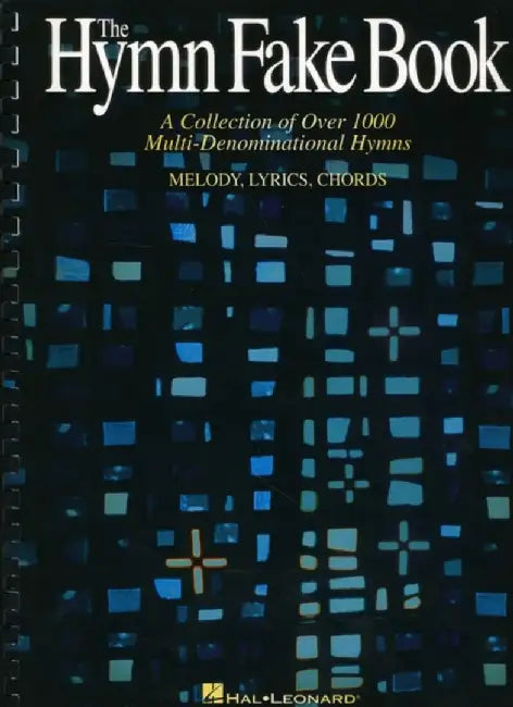 The Hymn Fake Book by Hal Leonard Publishing Corporation