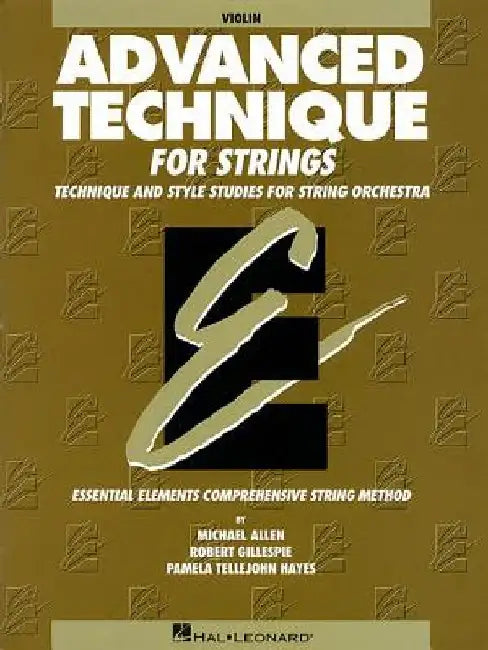 Advanced Technique for Strings (Essential Elements Series): Violin by Robert Gillespie