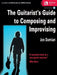The Guitarist's Guide to Composing and Improvising by Jon Damian