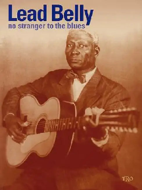 Leadbelly - No Stranger to the Blues by Hal Leonard Corp, Leadbelly