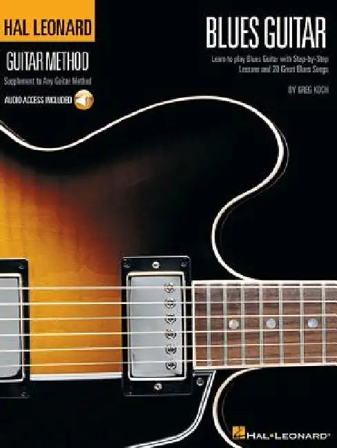 Hal Leonard Guitar Method - Blues Guitar by Greg Koch