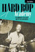 Hard Bop Academy: The Sidemen of Art Blakey and the Jazz Messengers by Alan Goldsher