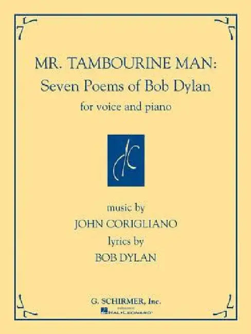 Mr. Tambourine Man: Seven Poems of Bob Dylan: For Voice and Piano by John Corigliano