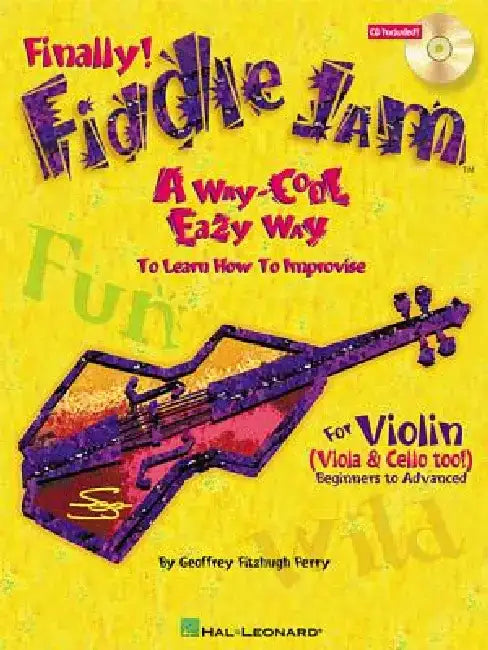 Fiddle Jam: A Way-Cool Easy Way to Learn How to Improvise by Geoffrey Fitzhugh Perry