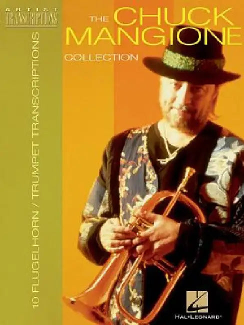 The Chuck Mangione Collection: 10 Trumpet and Flugelhorn Transcriptions by Chuck Mangione