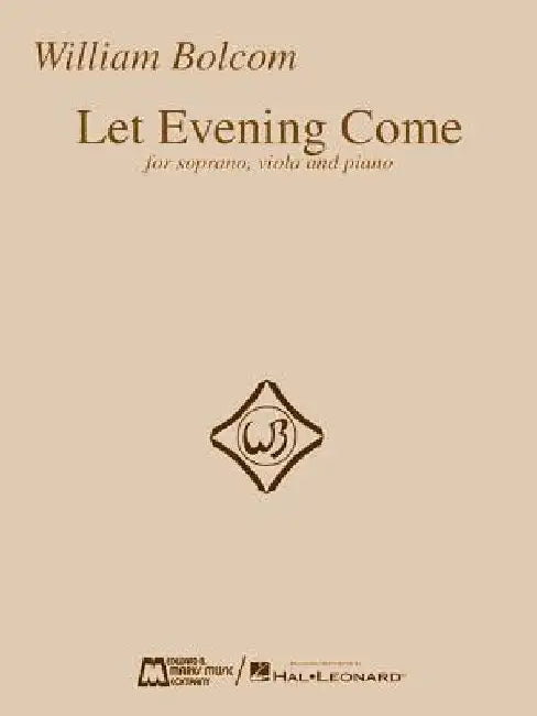 Let Evening Come: For Soprano, Viola and Piano by Bolcom, William