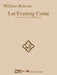 Let Evening Come: For Soprano, Viola and Piano by Bolcom, William