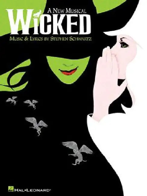 Wicked: A New Musical by Stephen Schwartz