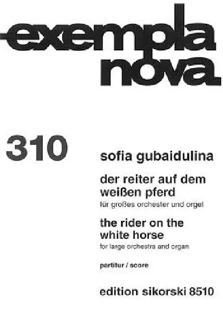 Sofia Gubaidulina: Der Reiter Auf Dem Weissen Pferd/The Rider On The White Horse by Sofia Gubaidulina