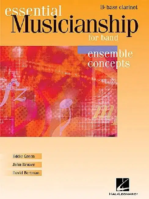 Essential Musicianship for Band - Ensemble Concepts: Advanced Level - BB Bass Clarinet by Eddie Green