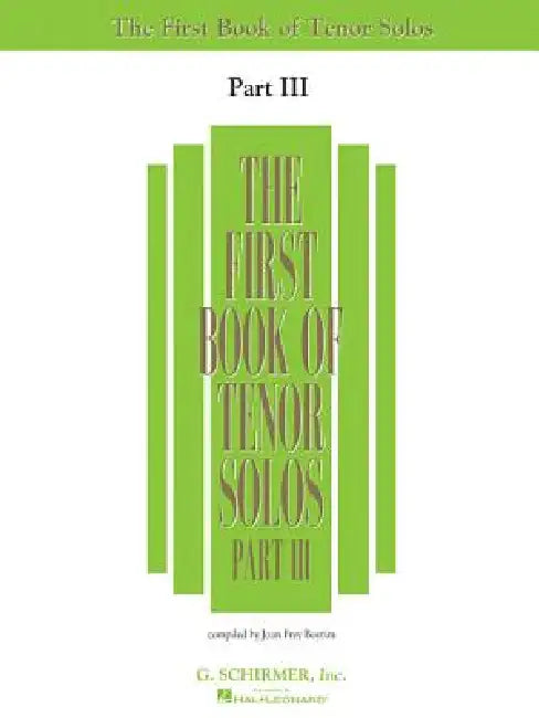 First Book of Tenor Solos - Part III by Hal Leonard Corp, Joan Frey Boytim