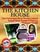 Kitchen House: How Yesterday's Black Women Created Today's Most Popular & Famous by Carole Marsh