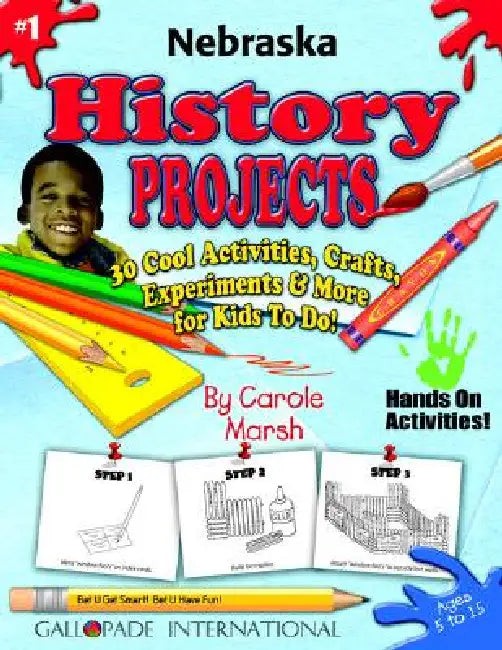 Nebraska History Projects - 30 Cool Activities, Crafts, Experiments & More for K by Carole Marsh