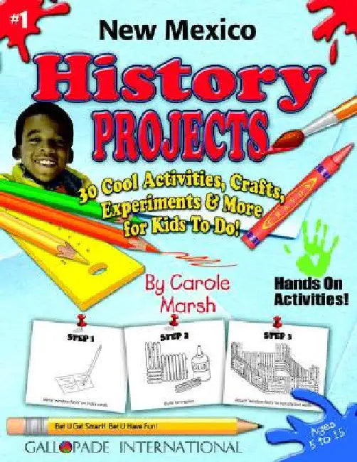 New Mexico History Projects - 30 Cool Activities, Crafts, Experiments & More for by Carole Marsh