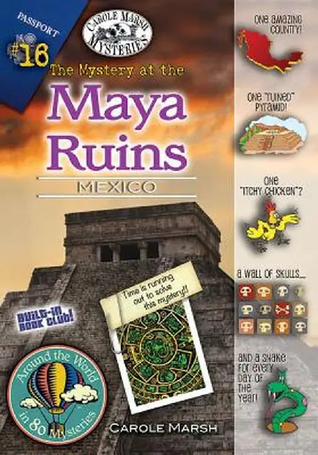The Mystery at the Mayan Ruins: Mexico by Carole Marsh