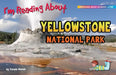 I'm Reading about Yellowstone National Park by Carole Marsh