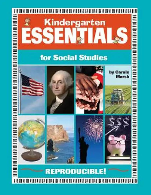 Kindergarten Essentials for Social Studies: Everything You Need - In One Great Resource! by Carole Marsh