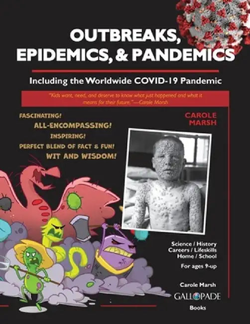 Outbreaks, Epidemics, & Pandemics: Including the Worldwide COVID- 19 Pandemic by Carole Marsh