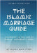 The Islamic Marriage Guide: According to The Life of Prophet Muhammad [PBUH] by Store, Islamic Book