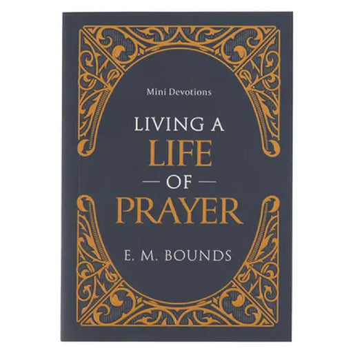 Mini Devotions Living a Life of Prayer by Christian Art Gifts