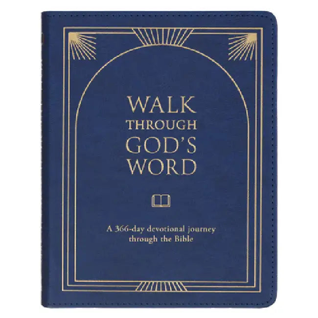 Walk Through God's Word: A 366-Day Devotional Journey Through the Bible