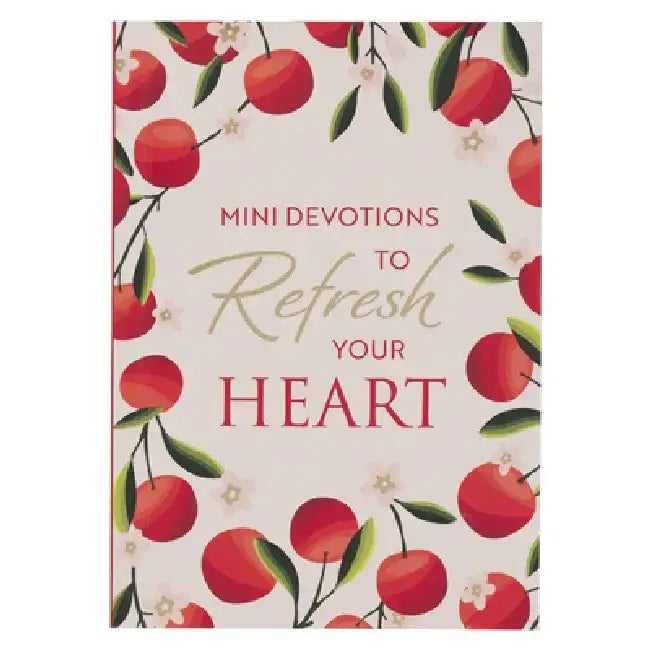Mini Devotions to Refresh Your Heart