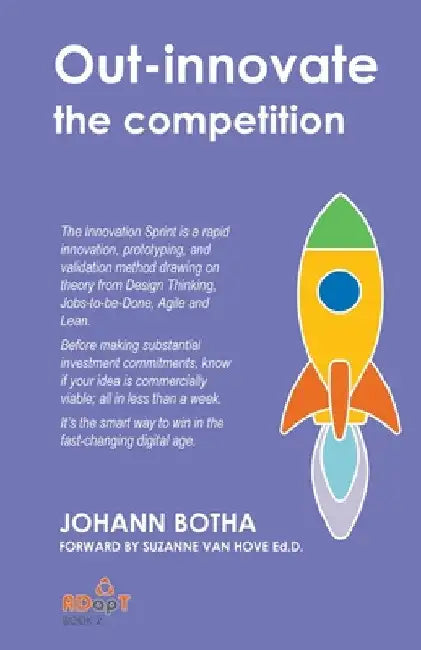 Out-innovate the competition by Johann Botha