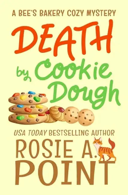 Death by Cookie Dough: A Cozy Culinary Mystery by Rosie A. Point