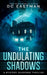 The Undulating Shadows: A Sci-Fi Suspense Thriller by DC Eastman