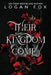 Their Kingdom Come by Logan Fox