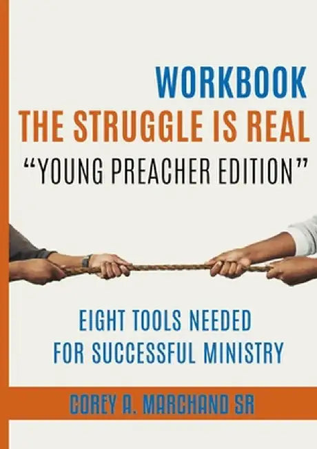 The Struggle is Real - Workbook by Corey A. Marchand